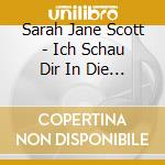 Sarah Jane Scott - Ich Schau Dir In Die Augen cd