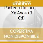 Panteon Rococo - Xx Anos (3 Cd) cd