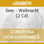 Seer - Weihnacht (2 Cd) cd musicale di Seer