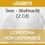 Seer - Weihnacht (2 Cd) cd