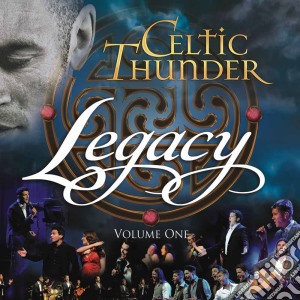 Celtic Thunder - Legacy Vol. 1 cd musicale di Celtic Thunder