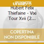 Hubert Felix Thiefaine - Vixi Tour Xvii (2 Cd+Dvd) cd
