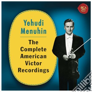 Yehudi Menuhin - The Complete American Victor Recordings (6 Cd) cd musicale di Yehudi Menuhin