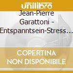 Jean-Pierre Garattoni - Entspanntsein-Stress Posi cd