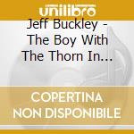 Jeff Buckley - The Boy With The Thorn In His Side cd