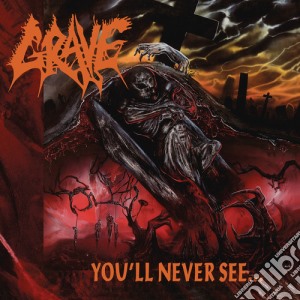 Grave - You'Ll Never See cd musicale di Grave