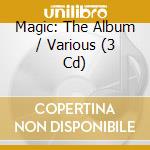 Magic: The Album / Various (3 Cd) cd musicale di Various Artists