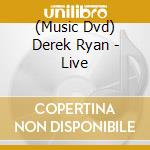 (Music Dvd) Derek Ryan - Live cd musicale