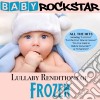 Baby Rockstar: Lullaby Renditions Of Disney's Frozen / Various cd