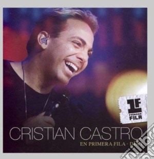 Cristian Castro - En Primera Fila - Dia 1 (Cd+Dv cd musicale di Castro Cristian