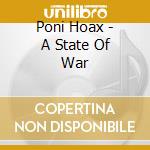 Poni Hoax - A State Of War cd