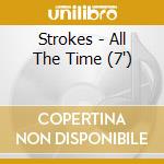 Strokes - All The Time (7