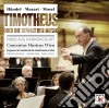 Georg Friedrich Handel / Wolfgang Amadeus Mozart - Timotheus Oder Die Gewalt Der Musik Oratorio (2 Cd) cd