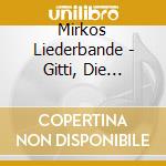 Mirkos Liederbande - Gitti, Die Gitarre cd