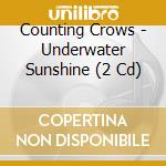 Counting Crows - Underwater Sunshine (2 Cd) cd