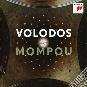 Frederic Mompou - Volodos Plays Mompou cd musicale di Arcadi Volodos