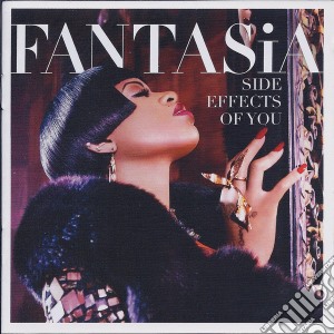 Fantasia - Side Effects Of You cd musicale di Fantasia