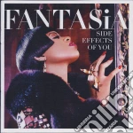 Fantasia - Side Effects Of You cd