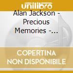Alan Jackson - Precious Memories - Volume Ii cd musicale di Alan Jackson