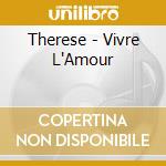 Therese - Vivre L'Amour cd