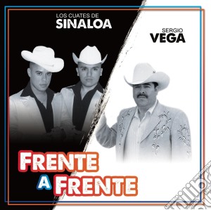 Los Cuates De Sinaloa & Sergio Vega - Frente A Frente cd musicale di Los Cuates De Sinaloa & Sergio Vega