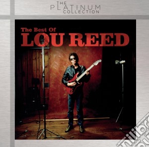 Lou Reed - The Best Of Platinum Collection cd musicale di Lou Reed