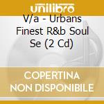 V/a - Urbans Finest R&b Soul Se (2 Cd) cd