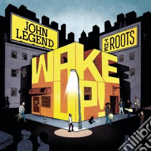 John Legend & The Roots - Wake Up! cd musicale di John Legend & The Roots
