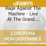 Rage Against The Machine - Live At The Grand Olympic Auditorium cd