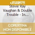 Stevie Ray Vaughan & Double Trouble - In Step cd musicale di Stevie Ray Vaughan & Double Trouble
