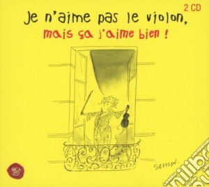 Je N'Aime Pas Le Violon, Mais Ca J'Aime Bien! / Various (2 Cd) cd musicale di Je N''Aime Pas Le Violon