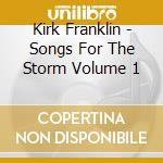 Kirk Franklin - Songs For The Storm Volume 1 cd