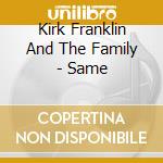 Kirk Franklin And The Family - Same
