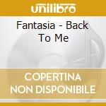 Fantasia - Back To Me cd