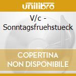 V/c - Sonntagsfruehstueck cd
