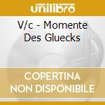 V/c - Momente Des Gluecks cd musicale di V/c