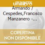 Armando / Cespedes,Francisco Manzanero - Armando Un Pancho cd musicale di Armando / Cespedes,Francisco Manzanero