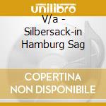 V/a - Silbersack-in Hamburg Sag cd