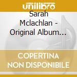 Sarah Mclachlan - Original Album Classics (5 Cd) cd