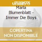 Marla Blumenblatt - Immer Die Boys