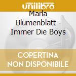 Marla Blumenblatt - Immer Die Boys cd