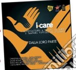 I-care - Dalla Loro Parte / Various cd