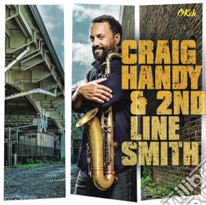 Craig Handy - 2nd Line Smith cd musicale di Handy Craig