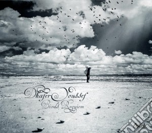 Dhafer Youssef - Birds Requiem cd musicale di Dhafer Youssef