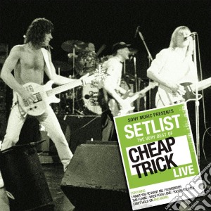Cheap Trick - Setlist - The Very Best Of Cheap Trick Live cd musicale di Cheap Trick