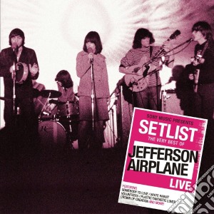Jefferson Airplane - Setlist - The Very Best Of Jefferson Airplane Live cd musicale di Airplane Jefferson