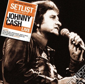 Johnny Cash - Setlist: The Very Best Of Johnny Cash Live cd musicale di Johnny Cash
