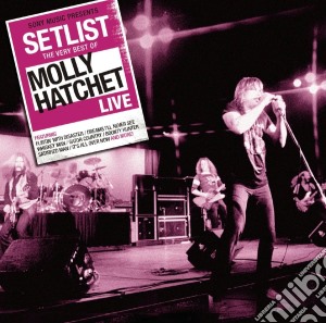 Molly Hatchet - Setlist: The Very Best Of cd musicale di Molly Hatchet