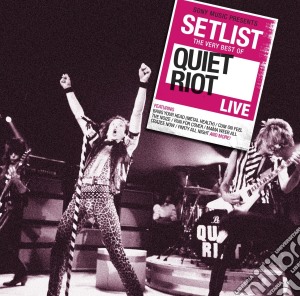 Setlist: the very best of quiet riot liv cd musicale di Riot Quiet