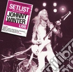 Johnny Winter - Setlist: The Very Best Of Johnny Winter Live cd